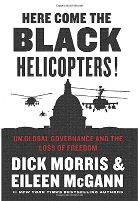 Here Come the Black Helicopters!: UN Global Governance and the Loss of Freedom