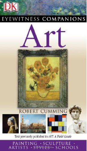 Eyewitness Companions: Art (EYEWITNESS COMPANION GUIDES) by Robert Cumming
