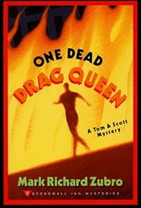 One Dead Drag Queen: A Tom & Scott Mystery (Tom & Scott Mysteries Book 8) by Mark Richard Zubro