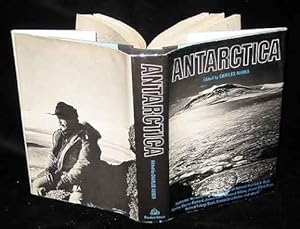Antarctica: authentic accounts of life and exploration in the world's highest, driest, windiest, coldest and most remote continent