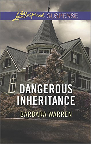 Dangerous Inheritance (Love Inspired Suspense) by Barbara Warren