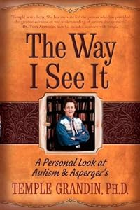 The Way I See It: A Personal Look at Autism and Asperger's
