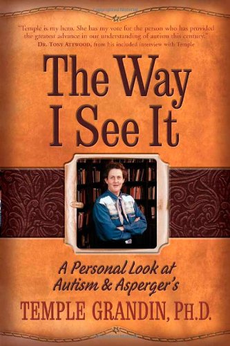 The Way I See It: A Personal Look at Autism and Asperger's by Temple Grandin