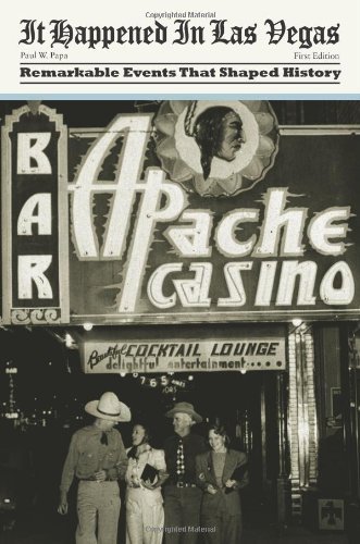 It Happened in Las Vegas: Remarkable Events that Shaped History (It Happened In Series) by Paul W. Papa