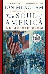The Soul of America: The Battle for Our Better Angels