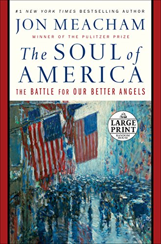 The Soul of America: The Battle for Our Better Angels by Jon Meacham
