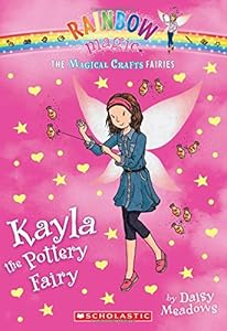 The Magical Crafts Fairies #1: Kayla the Pottery Fairy