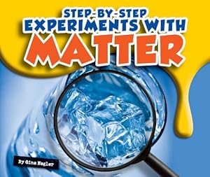 Step-By-Step Experiments with Matter