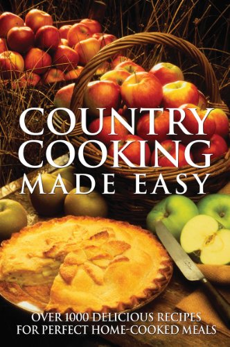 Country Cooking Made Easy: Over 1000 Delicious Recipes for Perfect Home-Cooked Meals (Made Easy (Firefly Books)) by Firefly Books