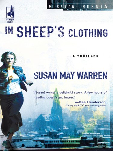 In Sheep's Clothing (Mission: Russia) by Susan May Warren