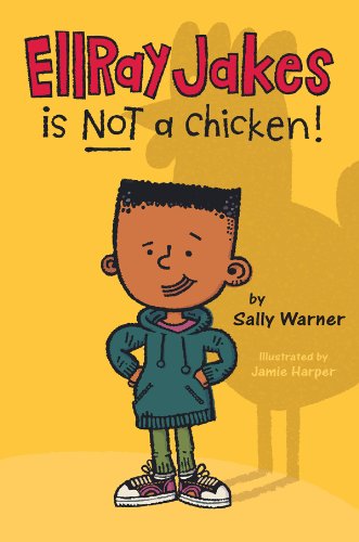 EllRay Jakes Is Not a Chicken by Sally Warner