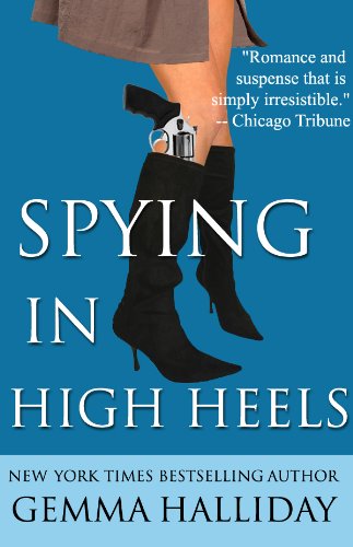Spying in High Heels (a humorous romantic fashion mystery) (High Heels Mysteries) by Gemma Halliday