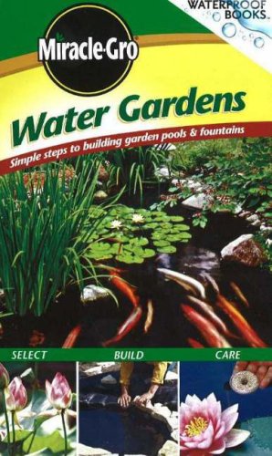 Water Gardens: Simple Steps To Building Garden Pools & Fountains (Waterproof Books) by Megan McConnell Hughes