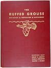 The Ruffed Grouse: Life History, Propagation, Management