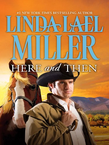 Here and Then by Linda Lael Miller