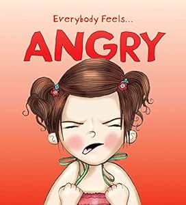 Everybody Feels...Angry