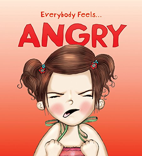 Everybody Feels...Angry by Jane Bingham