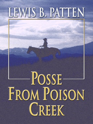 Posse from Poison Creek (Wheeler Western) by Lewis B. Patten