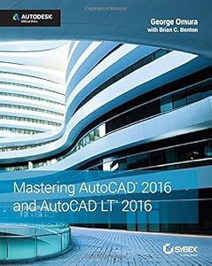 Mastering AutoCAD 2016 and AutoCAD LT 2016: Autodesk Official Press by George Omura                       ,