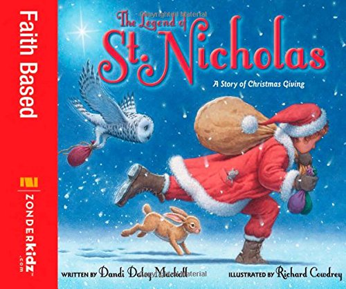 The Legend of St. Nicholas: A Story of Christmas Giving by Dandi Daley Mackall