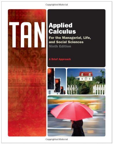 Applied calculus for the managerial, life, and social sciences by Soo T Tan