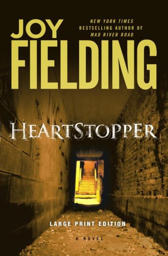 Heartstopper: A Novel by Joy Fielding