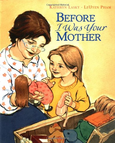 Before I Was Your Mother by Kathryn Lasky