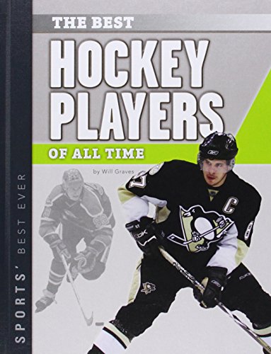 The Best Hockey Players of All Time by Will Graves