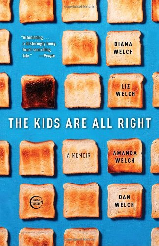 The Kids Are All Right: A Memoir by Diana Welch