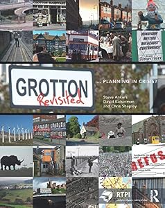 Grotton Revisited: Planning in Crisis? (ISSN) by Steve Ankers