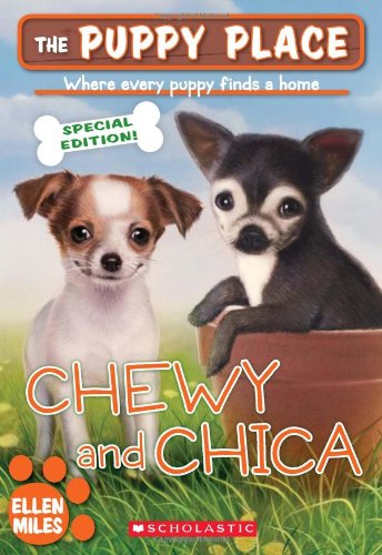The Puppy Place Special Edition: Chewy and Chica by Ellen Miles