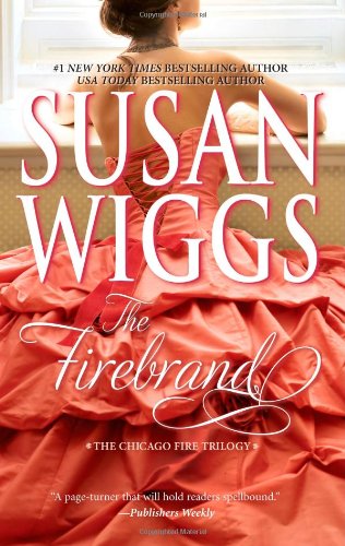 The Firebrand (The Chicago Fire Trilogy) by Susan Wiggs