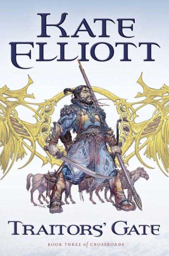 Traitors' Gate (Crossroads (Tor)) by Kate Elliott