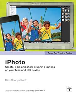 Apple Pro Training Series: iPhoto by Dion Scoppettuolo