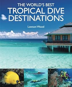 The World's Best Tropical Dive Destinations