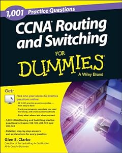 1,001 CCNA Routing and Switching Practice Questions For Dummies (+ Free Online Practice)