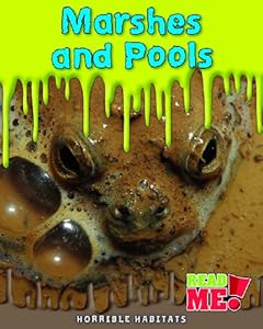 Marshes and Ponds (Horrible Habitats)
