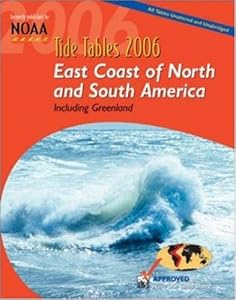 Tide Tables 2006: East Coast of North and South America, Including Greenland by NOAA