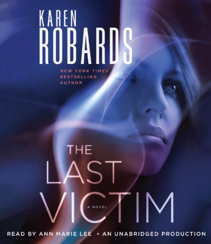 The Last Victim: A Novel by Karen Robards