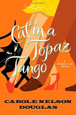 Cat in a Topaz Tango: A Midnight Louie Mystery
