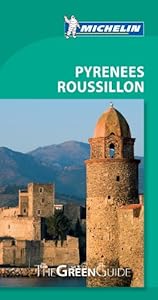 Michelin Green Guide Pyrénées Roussillon (Green Guide/Michelin)