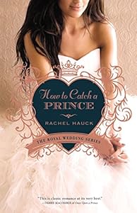 How to Catch a Prince (Royal Wedding Series Book 3)