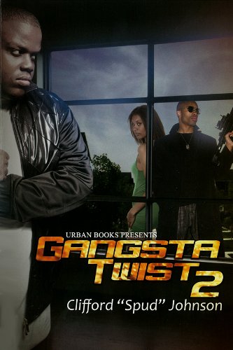 Gangsta Twist 2 by Clifford Spud Johnson