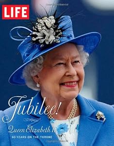 LIFE Jubilee! Queen Elizabeth II: 60 Years on the Throne