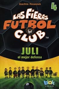 Juli el mejor defensa. Las fieras del futbol 4