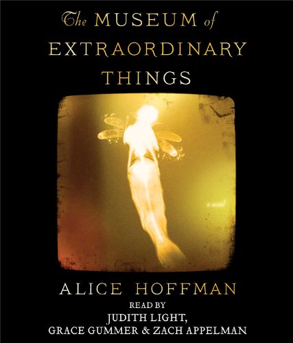 The Museum of Extraordinary Things: A Novel by Alice Hoffman