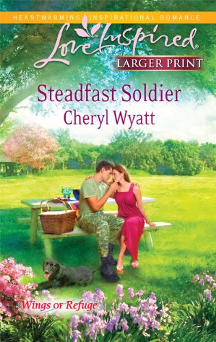 Steadfast Soldier by Cheryl Wyatt