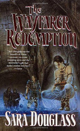 The Wayfarer Redemption (The Axis Trilogy, Bk 1) by Sara Douglass