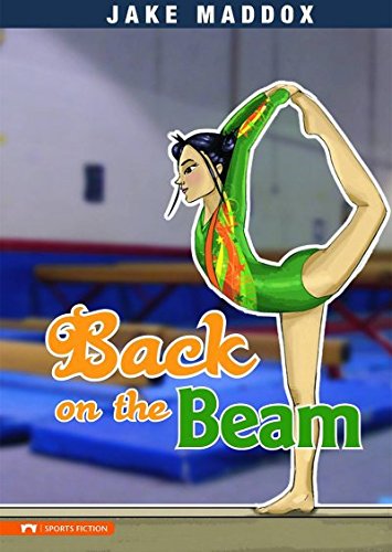 Back on the Beam by Jake Maddox