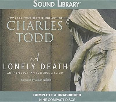 A Lonely Death Lib/E (Inspector Ian Rutledge Mystery)
